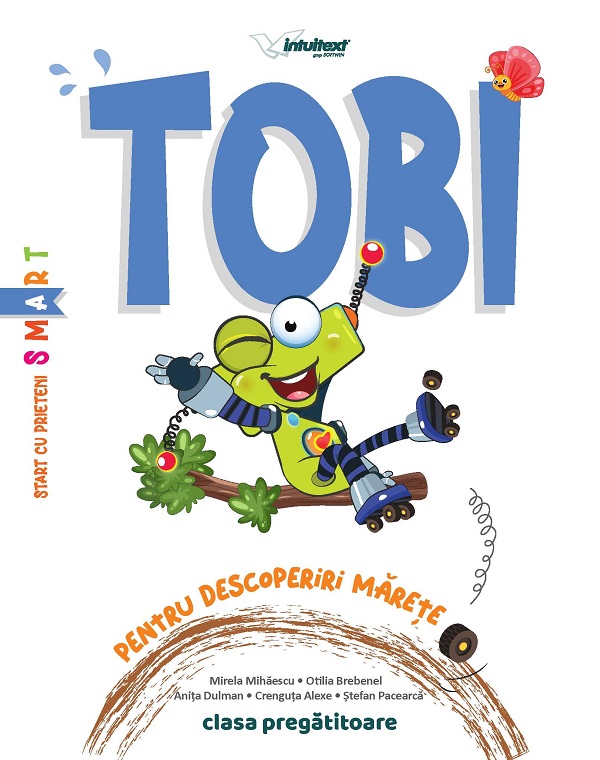 Coperta cărții 'Tobi - Clasa pregătitoare - Pentru descoperiri mărețe - Mirela Mihăescu, Otilia Brebenel, Anița Dulman, Crenguța Alexe,'