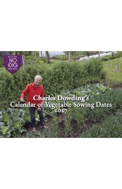 Charles Dowding's Calendar of Vegetable Sowing Dates 2027 - Charles Dowding