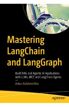 Mastering LangChain and LangGraph - Ankur Kulshreshtha