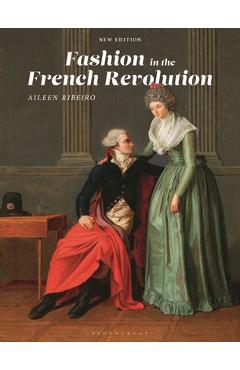 Coperta cărții 'Fashion in the French Revolution: New Edition - Aileen Ribeiro'