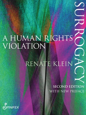 Coperta cărții 'Surrogacy: A Human Rights Violation - Renate Klein'