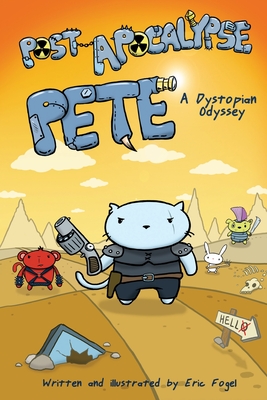 Coperta cărții 'Post-Apocalypse Pete - Eric Fogel'