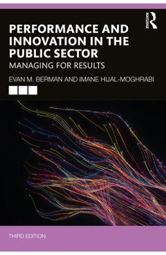 Performance and Innovation in the Public Sector: Managing for Results - Evan M. Berman
