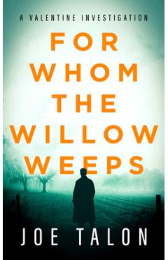 Coperta cărții 'For Whom the Willow Weeps - Joe Talon'