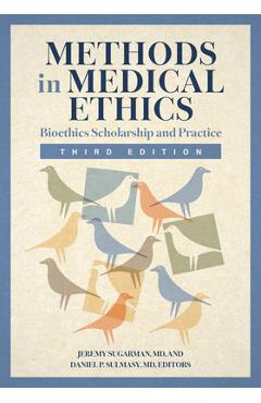 Coperta cărții 'Methods in Medical Ethics: Bioethics Scholarship and Practice, Third Edition - Jeremy Sugarman'