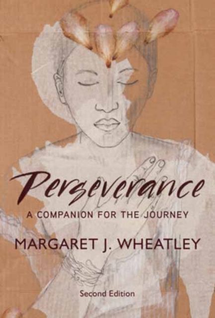 Coperta cărții 'Perseverance, Second Edition: A Companion for the Journey - Margaret J. Wheatley'