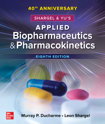 Coperta cărții 'Shargel and Yu's Applied Biopharmaceutics & Pharmacokinetics, 8th Edition - Murray P. Ducharme'