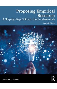 Coperta cărții 'Proposing Empirical Research: A Step-by-Step Guide to the Fundamentals - Melisa C. Galvan'