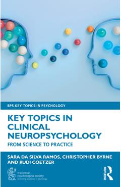 Coperta cărții 'Key Topics in Clinical Neuropsychology: From Science to Practice - Sara Da Silva Ramos'