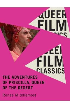 Coperta cărții 'The Adventures of Priscilla, Queen of the Desert - Renée Middlemost'