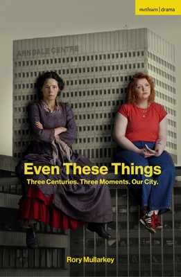 Coperta cărții 'Even These Things - Rory Mullarkey'
