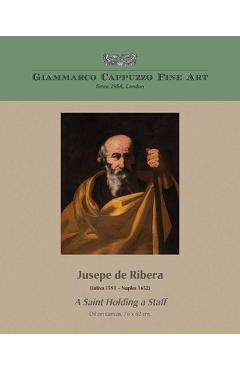 Coperta cărții 'Jusepe de Ribera: A Saint Holding a Staff - Nicola Spinosa'