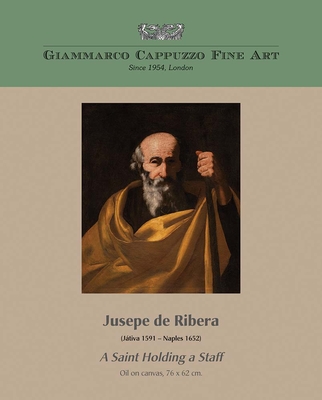 Coperta cărții 'Jusepe de Ribera: A Saint Holding a Staff - Nicola Spinosa'