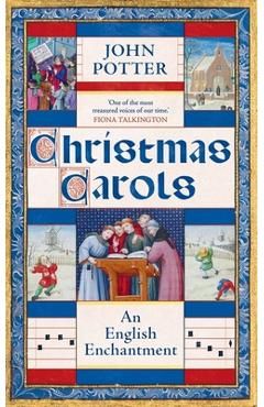 Coperta cărții 'Christmas Carols: An English Enchantment - John Potter'