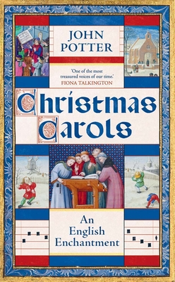 Coperta cărții 'Christmas Carols: An English Enchantment - John Potter'