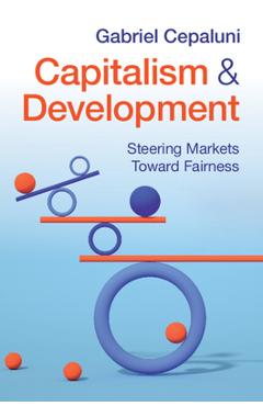 Coperta cărții 'Capitalism and Development - Gabriel Cepaluni'