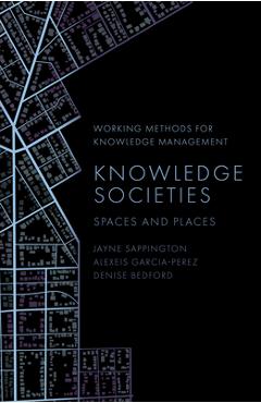 Coperta cărții 'Knowledge Societies: Spaces and Places - Jayne Sappington'