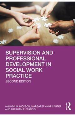 Coperta cărții 'Supervision and Professional Development in Social Work Practice - Amanda M. Nickson'
