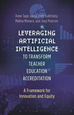 Coperta cărții 'Leveraging Artificial Intelligence to Transform Teacher Education Accreditation: A Framework for Innovation and Equity'