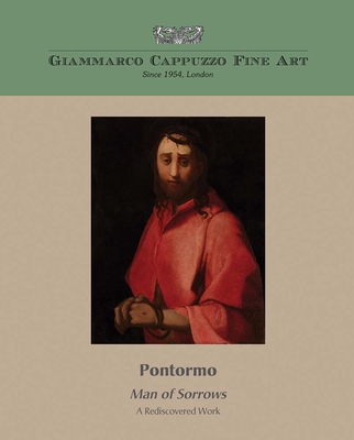 Coperta cărții 'Pontormo: Man of Sorrows. a Rediscovered Work - Philippe Costamagna'