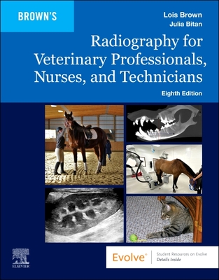 Coperta cărții 'Radiography for Veterinary Professionals, Nurses, and Technicians - Lois Brown'