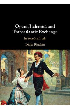 Coperta cărții 'Opera, Italianità and Transatlantic Exchange - Ditlev Rindom'