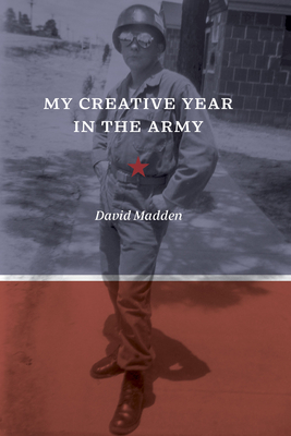 Coperta cărții 'My Creative Year in the Army - David Madden'
