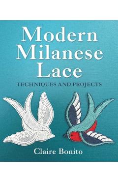 Coperta cărții 'Modern Milanese Lace: Techniques and Projects - Claire Bonito'