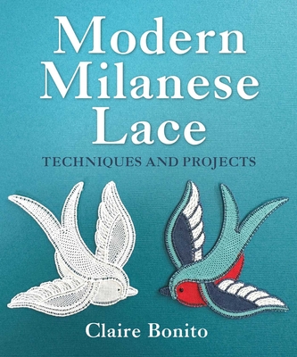 Coperta cărții 'Modern Milanese Lace: Techniques and Projects - Claire Bonito'