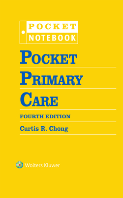 Coperta cărții 'Pocket Primary Care 4e - Curtis Chong'