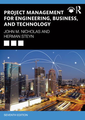 Coperta cărții 'Project Management for Engineering, Business, and Technology - John M. Nicholas'