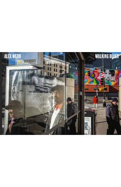 Coperta cărții 'Alex Webb: Walking Blues: Photographs from Us Cities, 2010-2025 - Alex Webb'