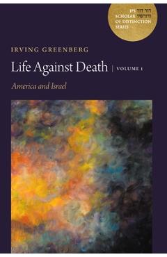 Coperta cărții 'Life Against Death, Volume 1: America and Israel -'