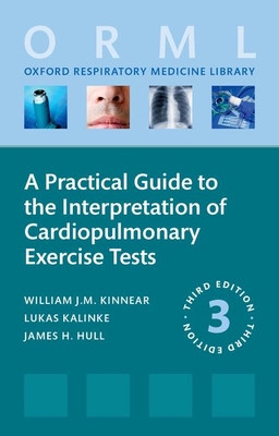 Coperta cărții 'A Practical Guide to the Interpretation of Cardiopulmonary Exercise Tests - William Kinnear'