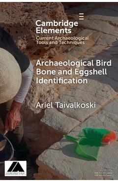 Coperta cărții 'Archaeological Bird Bone and Eggshell Identification - Ariel Taivalkoski'