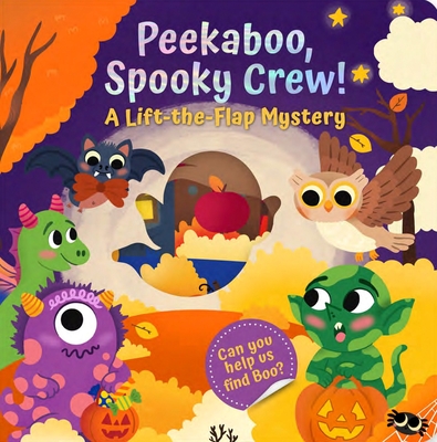 Coperta cărții 'Peekaboo, Spooky Crew!: A Lift-The-Flap Mystery - Mariessa Shein'