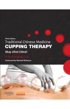 Coperta cărții 'Traditional Chinese Medicine Cupping Therapy - Ilkay Z. Chirali'