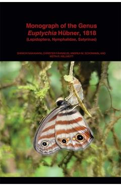 Coperta cărții 'Monograph of the Genus Euptychia Hübner, 1818 (Lepidoptera, Nymphalidae, Satyrinae) - Shinichi Nakahara'