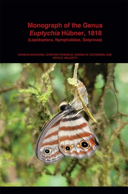 Coperta cărții 'Monograph of the Genus Euptychia Hübner, 1818 (Lepidoptera, Nymphalidae, Satyrinae) - Shinichi Nakahara'