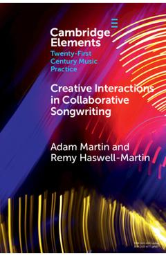 Coperta cărții 'Creative Interactions in Collaborative Songwriting - Adam Martin'