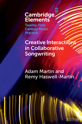 Coperta cărții 'Creative Interactions in Collaborative Songwriting - Adam Martin'
