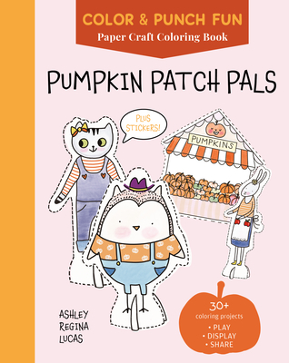 Coperta cărții 'Pumpkin Patch Pals: Paper Craft Coloring Book - Ashley Regina Lucas'