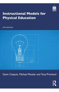 Coperta cărții 'Instructional Models for Physical Education - Gavin Colquitt'