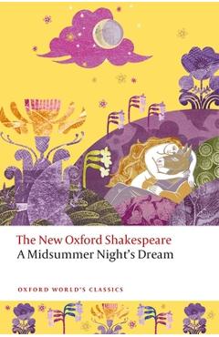 Coperta cărții 'A Midsummer Night's Dream: The New Oxford Shakespeare - William Shakespeare'