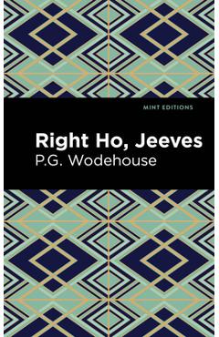 Coperta cărții 'Right Ho, Jeeves - P. G. Wodehouse'
