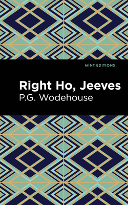 Coperta cărții 'Right Ho, Jeeves - P. G. Wodehouse'