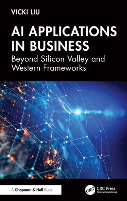 Coperta cărții 'AI Applications in Business: Beyond Silicon Valley and Western Frameworks - Vicki Liu'