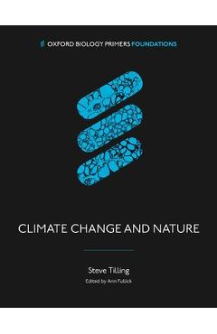 Coperta cărții 'Climate Change and Nature (Obp): A Biological Perspective - Stephen Tilling'
