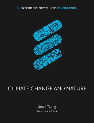 Coperta cărții 'Climate Change and Nature (Obp): A Biological Perspective - Stephen Tilling'