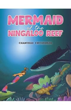 Coperta cărții 'Mermaid of the Ningaloo Reef - Chantelle Ciccotosto'